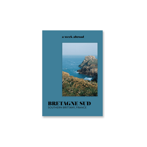 Bretagne Sud Travel Guide from A WEEK ABROAD at Edito boutique